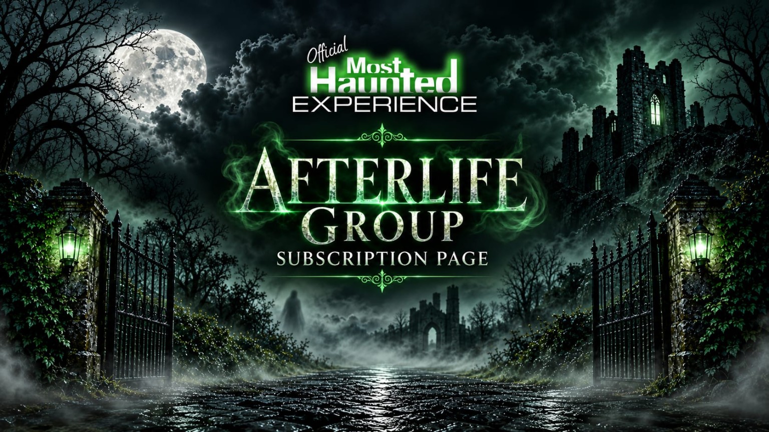 Official Most Haunted Experience Afterlife Group identity, with green light, moonlit gates and a ruined abbey